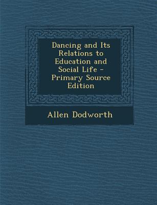 Dancing and Its Relations to Education and Social Life