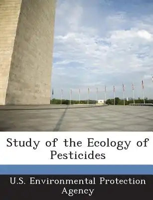 Study of the Ecology of Pesticides