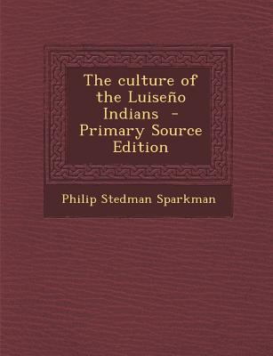 The Culture of the Luiseno Indians