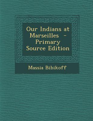 Our Indians at Marseilles