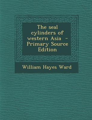 The Seal Cylinders of Western Asia