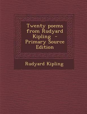 Twenty Poems from Rudyard Kipling
