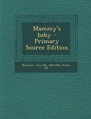 Mammy's Baby - Primary Source Edition