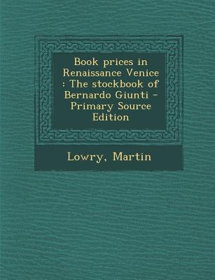 Book Prices in Renaissance Venice: The Stockbook of Bernardo Giunti