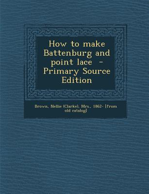 How to Make Battenburg and Point Lace