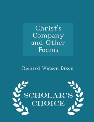 Christ's Company and Other Poems - Scholar's Choice Edition