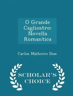O Grande Cagliostro: Novella Romantica - Scholar's Choice Edition