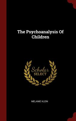 The Psychoanalysis of Children
