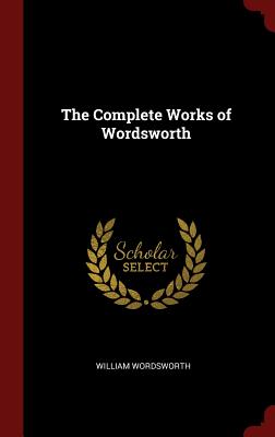The Complete Works of Wordsworth