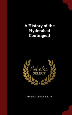 A History of the Hyderabad Contingent