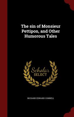 The Sin of Monsieur Pettipon, and Other Humorous Tales