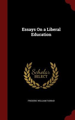 Essays on a Liberal Education