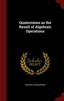Quaternions as the Result of Algebraic Operations