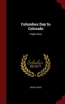 Columbus Day in Colorado: Angelo Noce