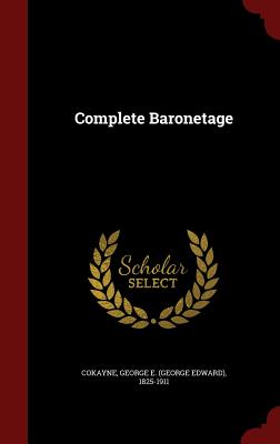 Complete Baronetage