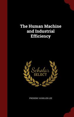 The Human Machine and Industrial Efficiency