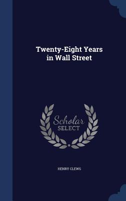 Twenty-Eight Years in Wall Street