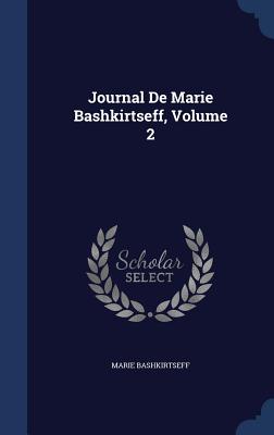Journal De Marie Bashkirtseff, Volume 2