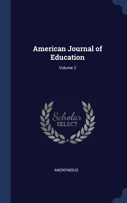 American Journal of Education; Volume 2