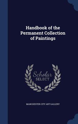 Handbook of the Permanent Collection of Paintings
