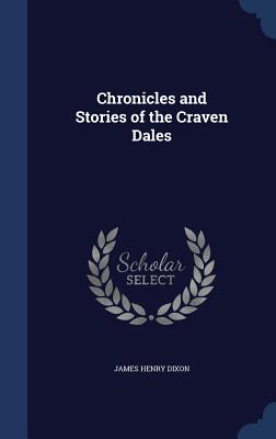 Chronicles and Stories of the Craven Dales