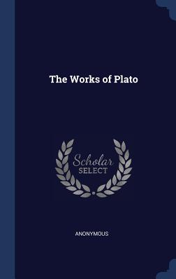 The Works of Plato