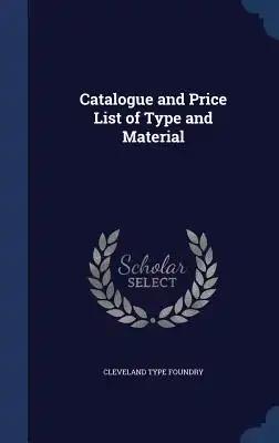 Catalogue and Price List of Type and Material