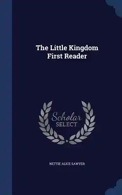 The Little Kingdom First Reader
