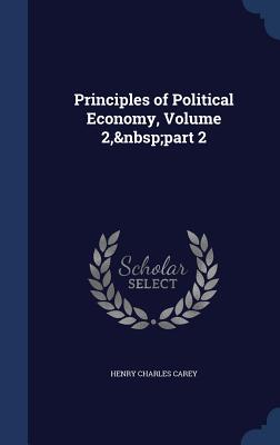 Principles of Political Economy, Volume 2, part 2