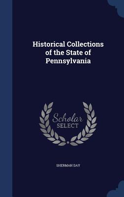 Historical Collections of the State of Pennsylvania