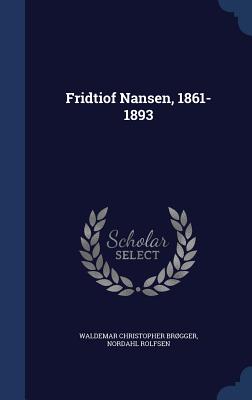 Fridtiof Nansen, 1861-1893