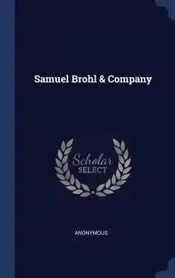 Samuel Brohl & Company