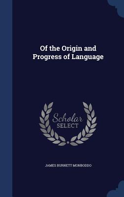 Of the Origin and Progress of Language