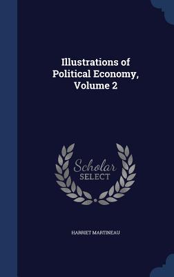 Illustrations of Political Economy, Volume 2