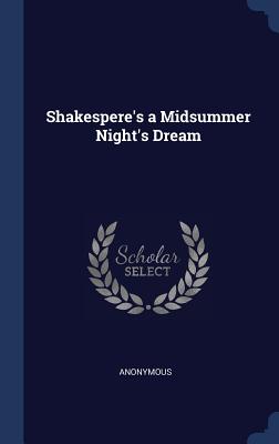 Shakespere's a Midsummer Night's Dream