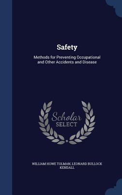 Safety: Methods for Preventing Occupational and Other Accidents and Disease