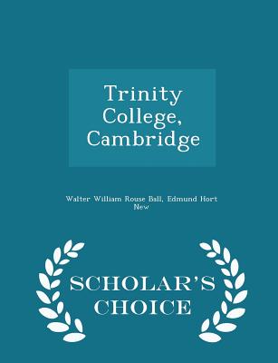 Trinity College, Cambridge - Scholar's Choice Edition