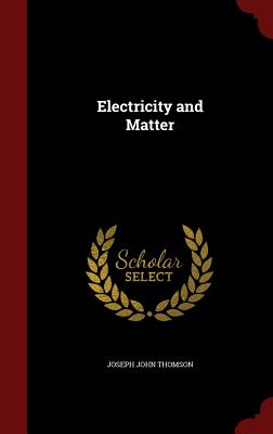 Electricity and Matter