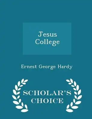 Jesus College - Scholar's Choice Edition