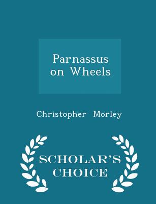 Parnassus on Wheels - Scholar's Choice Edition