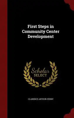 First Steps in Community Center Development