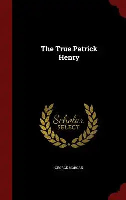 The True Patrick Henry