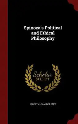 Spinoza's Political and Ethical Philosophy