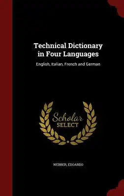 Technical Dictionary in Four Languages: English, Italian, French and German
