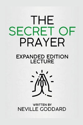 The Secret Of Prayer - Expanded Edition Lecture