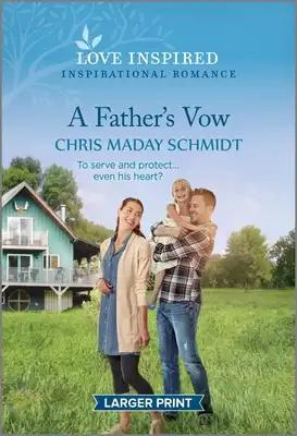 A Father's Vow: An Uplifting Inspirational Romance