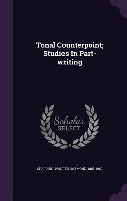 Tonal Counterpoint; Studies In Part-writing