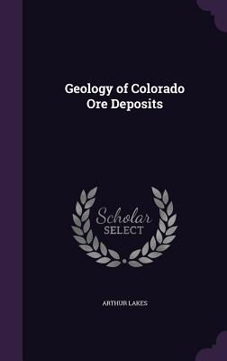 Geology of Colorado Ore Deposits