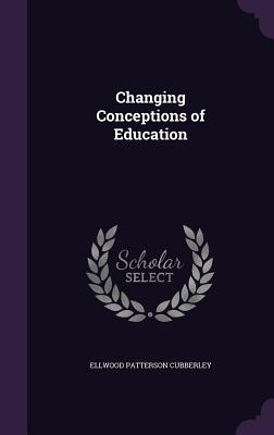 Changing Conceptions of Education