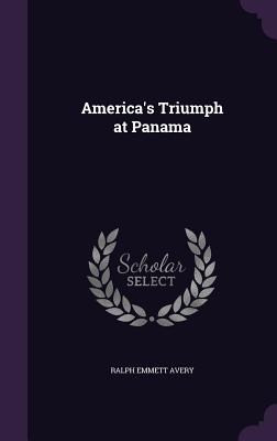 America's Triumph at Panama